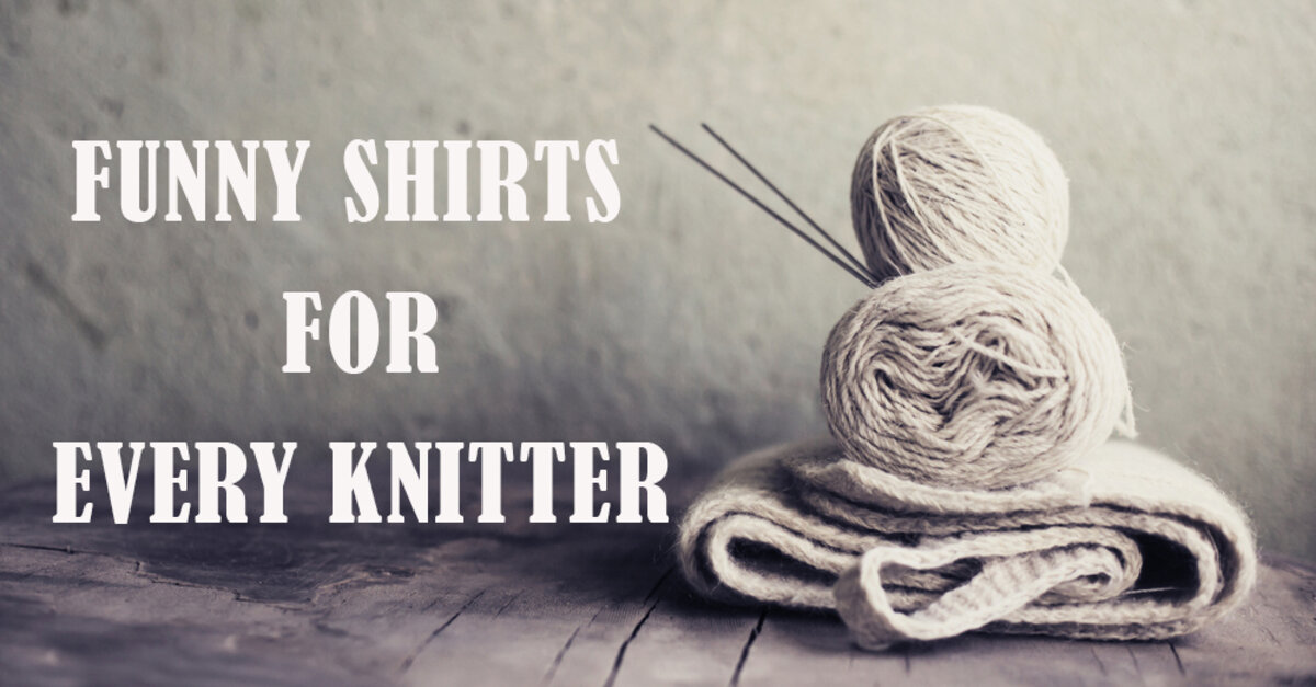 12 Hilarious Knitting Shirts You Need – Crafty House
