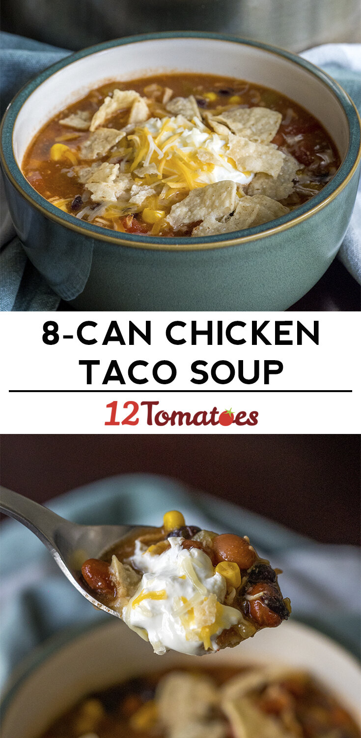 8-Can Chicken Taco Soup – 12 Tomatoes