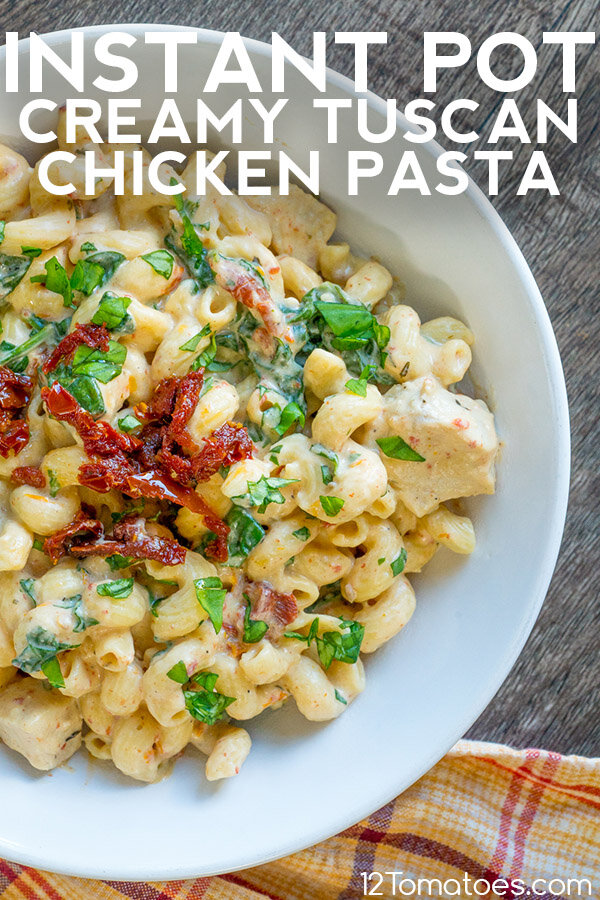 Instant Pot Creamy Tuscan Chicken Pasta – Live Play Eat